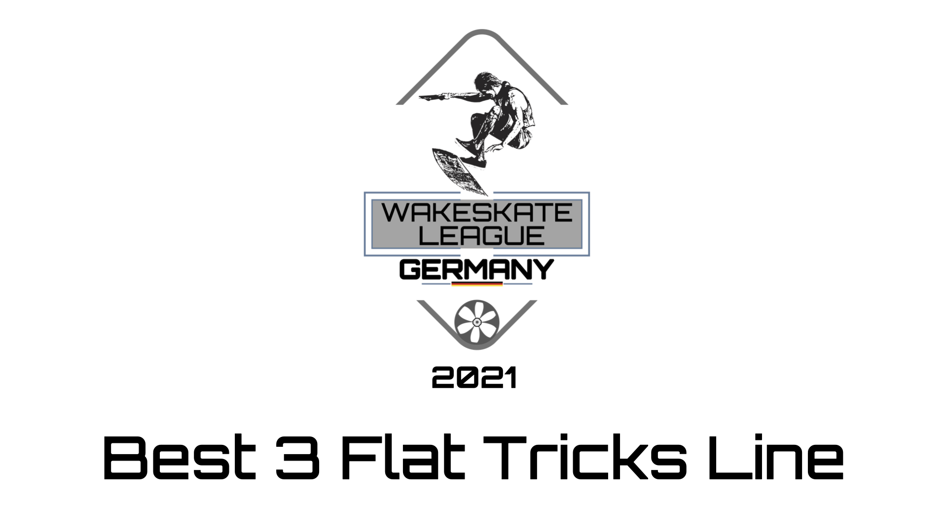 Wakeskate League Germany 2021 - #5 Best 3 Flat Tricks Line
